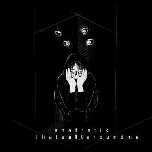 Ihateallaroundme
