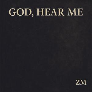 GOD, HEAR ME