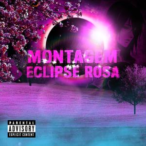 MONTAGEM ECLIPSE ROSA (feat. Mc Jhey)