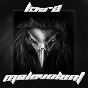 MALEVOLENT