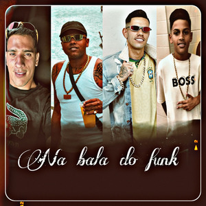 Na Bala do Funk
