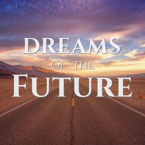Dreams Of The Future