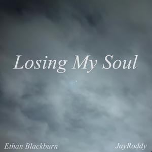 Losing My Soul (feat. JayRoddy)