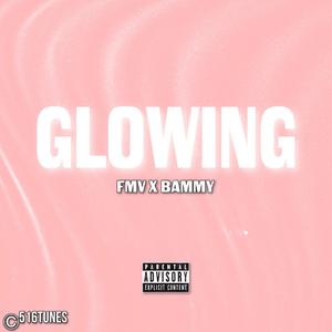 Glowing (feat. Bammy)