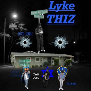 Lyke Thiz (feat. Speek Wyslee, TWB Dolo & FTO KO)