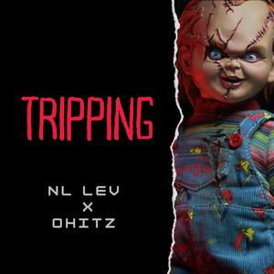 Tripping (feat. Ohitz)