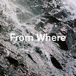 From Where