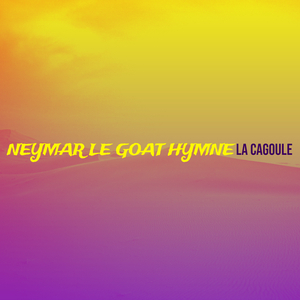 NEYMAR LE GOAT HYMNE