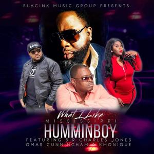 What I Like (feat. Sir Charles Jones, Omar Cunningham & K Monique)