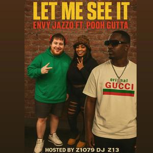 LET ME SEE IT (HO3Z) DJ Z13 MIX (feat. Pooh Gutta & DJ Z13)