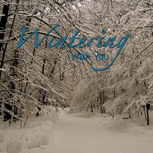 Wintering With You