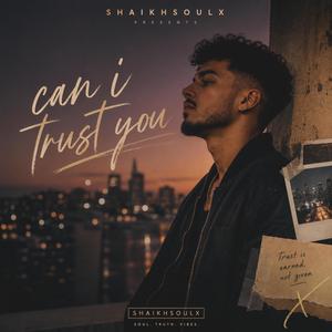 Can I Trust You