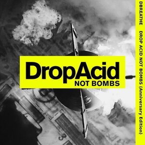 Drop Acid Not Bombs (XTC Remix)