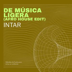 De Música Ligera (Afro House Radio Edit)