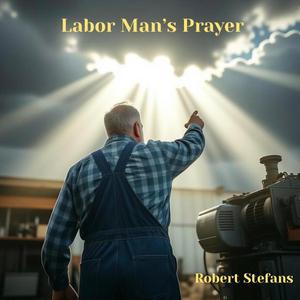 Labor Man's Prayer