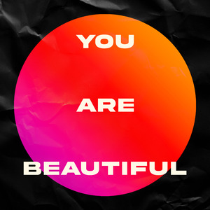 You Are Beautiful