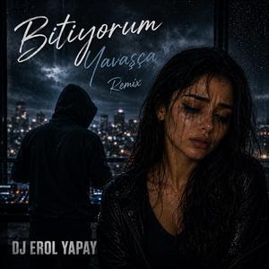 Bitiyorum Yavaşca (Remix)