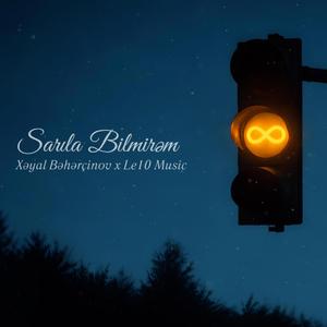 Sarıla Bilmirəm