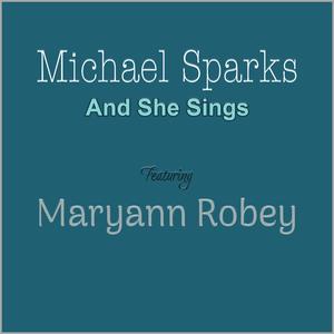 And she sings (feat. Maryann Robey)