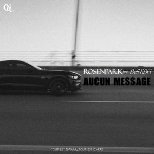 Aucun Message (feat. Bell Kbg)