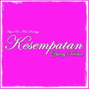 Kesempatan Yang Kedua (feat. Dowskyy)