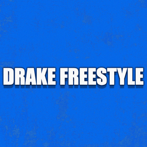 Drake Freestyle