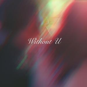 Without U (freestyle)