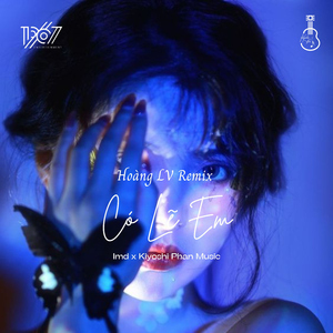 Có Lẽ Em (Hoàng LV Remix)