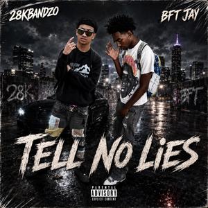 Tell No Lies (feat. BFT Jay)