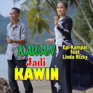 KAWAN JADI KAWIN