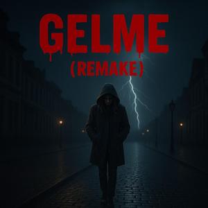 GELME (REMAKE)