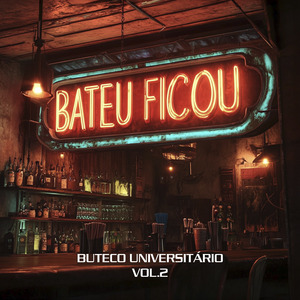 Bateu Ficou - Buteco Universitário, Vol. 2