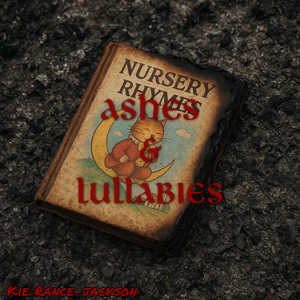Ashes & Lullabies