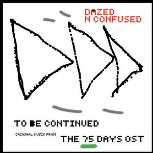 To Be Continued (Original Music From The 75 Days Novel Series)