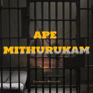 Ape Mithurukam
