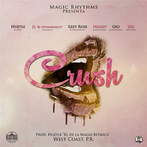 Crush (feat. Naddy, JL el Extravagante, Gio, JDL & Ezzy Rose)