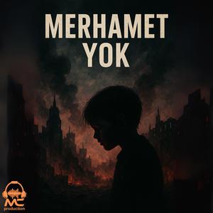 Merhamet Yok