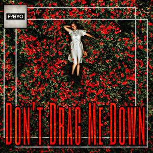 Don't Drag Me Down