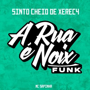Sinto Cheiro de Xereca (feat. Mc Sapinha)