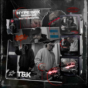 T&K: Hype Box Sessions, Vol 1. ((Instrumental))