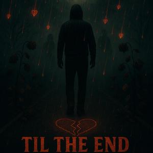 Til The End