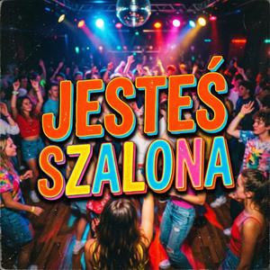 Jesteś szalona