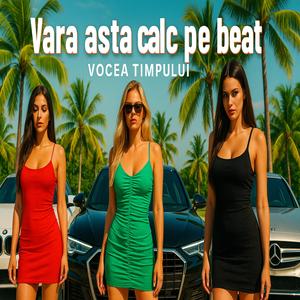 Vara asta calc pe beat