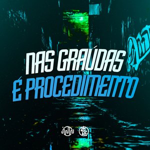 Nas Graúdas É Procedimento