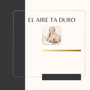 EL AIRE TA DURO