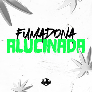 FUMADONA ALUCINADA
