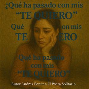 No sé que ha pasado con mis "Te quiero"