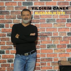 ALIŞKANLIK İŞTE