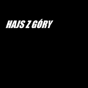HAJS Z GÓRY