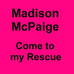 Come to My Rescue
